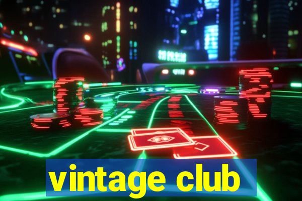 vintage club